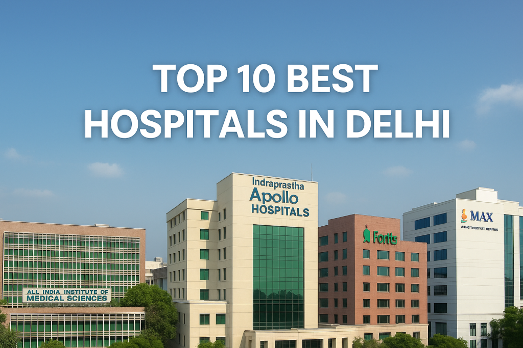 Top hospitals in Delhi including AIIMS, Apollo, Max, and Fortis with title overlay.